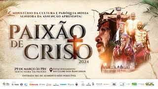 Paixão de Cristo 2024 [upl. by Solrac]