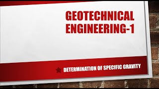 GEOTECHNICAL ENGINEERING  Determination of Specific Gravity of soils [upl. by Noell483]