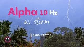 10 Hz  Serotonin Released Mood Elevated TY   Alpha Binaural Beat with Forest Storm [upl. by Guod]