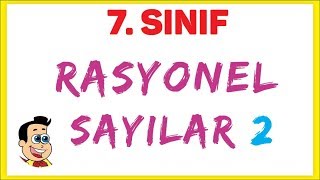 7 SINIF  RASYONEL SAYILAR 2  ŞENOL HOCA [upl. by Richel]