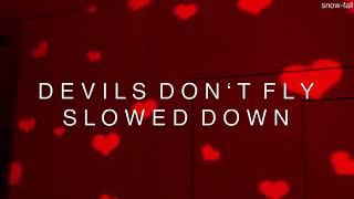 devils dont fly —  slowed down [upl. by Milinda]