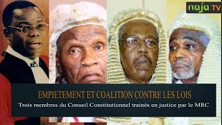 Coalition contre les lois Trois membres du Conseil Constitutionnel trainés en justice par le MRC [upl. by Nereen]