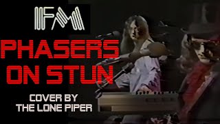 Phasers On Stun FM  The Lone Piper Cover [upl. by Abbot]