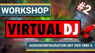 Virtual DJ Virtual DJ 7 Pro  Part2 Audiokonfiguration mit der American Audio VMS 4 [upl. by Synned]