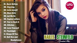 Hailee Steinfeld Greatest Hits Full Album 2018  Hailee Steinfeld Best Songs Collection 2018 [upl. by Ahsikahs]