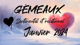 ♊ GÉMEAUX SENTIMENTAL ❤️  JANVIER 2024 [upl. by Coriss]