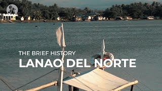 The Brief History of Lanao del Norte [upl. by Einafit]