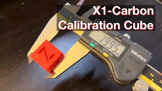 X1Carbon XYZ Calibration Cube [upl. by Zetrac28]