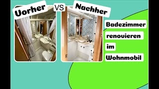 So renovieren wir unser Badezimmer im Wohnmobil  WoMo live 4 You [upl. by Roley]