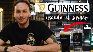 CERVEZA GUINNESS 🍺 ¿CÓMO USAR EL SURGER 🍻 [upl. by Nnod741]