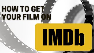 How to Get Your Film on IMDB in under 5 minutes [upl. by Batory]