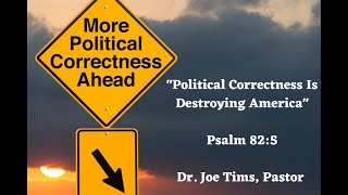 10162024 Wednesday Message quotPolitical Correctness Is Destroying Americaquot [upl. by Bullough]