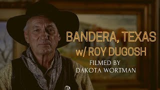 THE HISTORY OF BANDERA TEXAS  ROY DUGOSH  FRONTIER TIMES MUSEUM [upl. by Ahseid]