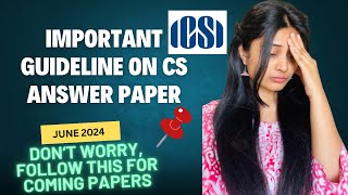 Important ICSI Answer Instruction You Must FOLLOW in June 2024 CS Exams [upl. by Duomham]