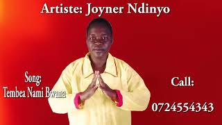 TEMBEA NAMI BWANA MUSIC BY JOYNER NDINYO official audio [upl. by Kamaria]