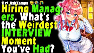 Hiring Managers Whats the Weirdest INTERVIEW Moment Youve Had [upl. by Auston]