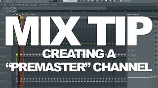 Mix Tip Creating A quotPreMasterquot Channel Better Send Control  More FX [upl. by Ahseyn511]