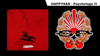 HAPPYSAD  Psychologa OFFICIAL AUDIO [upl. by Tracey]