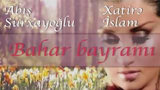 Xatirə Islam  Bahar bayramı 2010 [upl. by Noseaj]