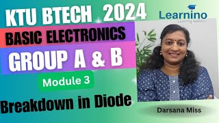 KTU BTECH 2024 First Semester Group A and B BASIC ELECTRONICS  MODULE 3  Breakdown in diode [upl. by Ikceb273]