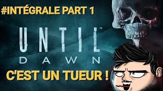 UNE NUIT AU CHALET   Until Dawn  Intégrale Part 1 [upl. by Enileuqcaj]