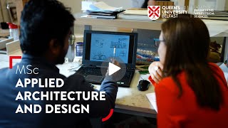 MSc Applied Architecture and Design  Queens University Belfast [upl. by Adabelle]