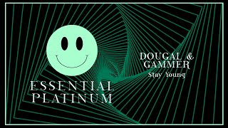 Darren Styles Dougal amp Gammer  Stay Young Official Audio  Essential Platinum [upl. by Wolfie]