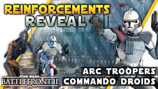 COMMANDO DROIDS amp ARC TROOPERS New Reinforcement Details  Battlefront 2 [upl. by Eartnoed336]