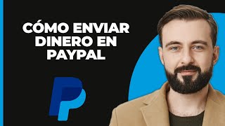 Cómo enviar dinero en PayPal [upl. by Adnama]