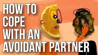 How to Cope With an Avoidant Partner [upl. by Rubens]