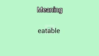 eatable meaning in English amp Telugu Googul Dictionary dictionary meanings telugu english eat [upl. by Eicaj]