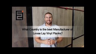 What Country is the best Manufacturer of Loose Lay Vinyl Planks [upl. by Constancy]