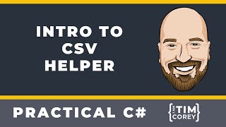 Intro to the CsvHelper Library for C [upl. by Reivazx738]