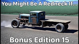 You Might Be A Redneck IfBonus Edition 15 [upl. by Threlkeld]