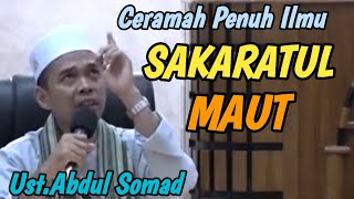 Menghadapi Sakaratul Maut ‼️ Ceramah Ustadz Abdul Somad [upl. by Ainekahs813]