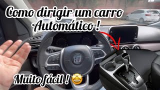 Como DIRIGIR um CARRO AUTOMÁTICO Aprenda em 5 MINUTOS [upl. by Showker]