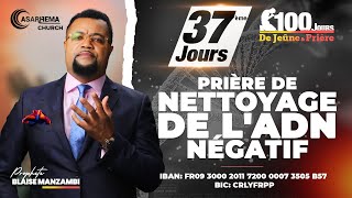 Jeûne et prière nettoyage de lADN négatif  37  Prophète Blaise [upl. by Saree]