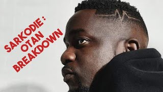 Sarkodie  Otan Breakdown [upl. by Nuawaj]