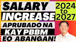 SALARY INCREASE APRUBADO NA NI PBBM EO ABANGAN [upl. by Sices514]