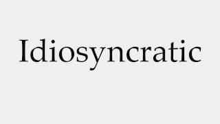 How to Pronounce Idiosyncratic [upl. by Pyotr]