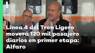 Línea 4 del Tren Ligero moverá 120 mil pasajeros diarios en primer etapa Alfaro  Jalisco Noticias [upl. by Aggy606]