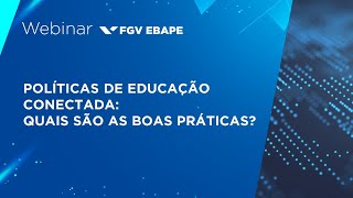 Webinar  Políticas de Educação Conectada Quais são as Boas Práticas [upl. by Tim143]