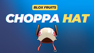 How to Get Choppa Hat in Blox Fruits [upl. by Tnarud]