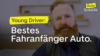 Fokus Fahranfänger Tipps für das perfekte erste Auto [upl. by Hna]