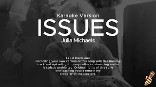 Julia Michaels  Issues Karaoke Version [upl. by Tirrej]