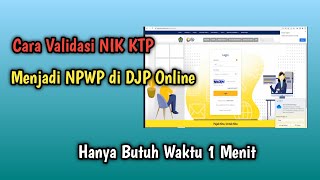 Cara Validasi NIK KTP Menjadi NPWP di DJP Online [upl. by Oiliduab]