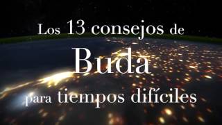 13 Consejos de Gautama Buda para tiempos difíciles [upl. by Dorice]