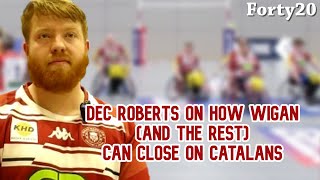 Dec Roberts on how Wigan can improve after Catalans defeat  Forty20 TV [upl. by Gala485]