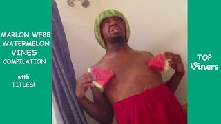 Marlon Webb Watermelon Vines Compilation  Top Viners ✔ [upl. by Enahs]