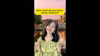 Quiz How much do you know Vietnam [upl. by Hewet]